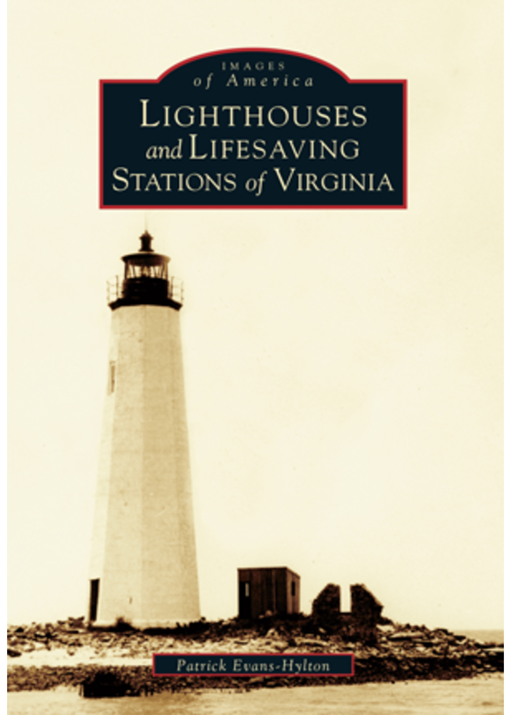 Arcadia Publishing Lighthouses and Lifesaving Stations of Virginia