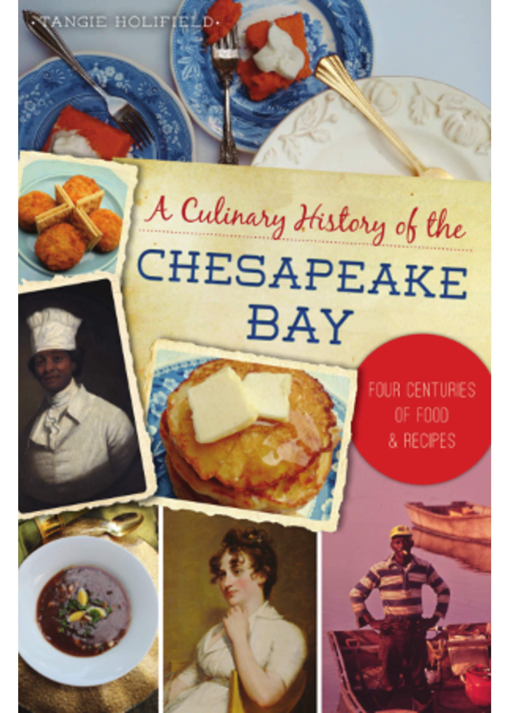 Arcadia Publishing A Culinary History of the Chesapeake Bay