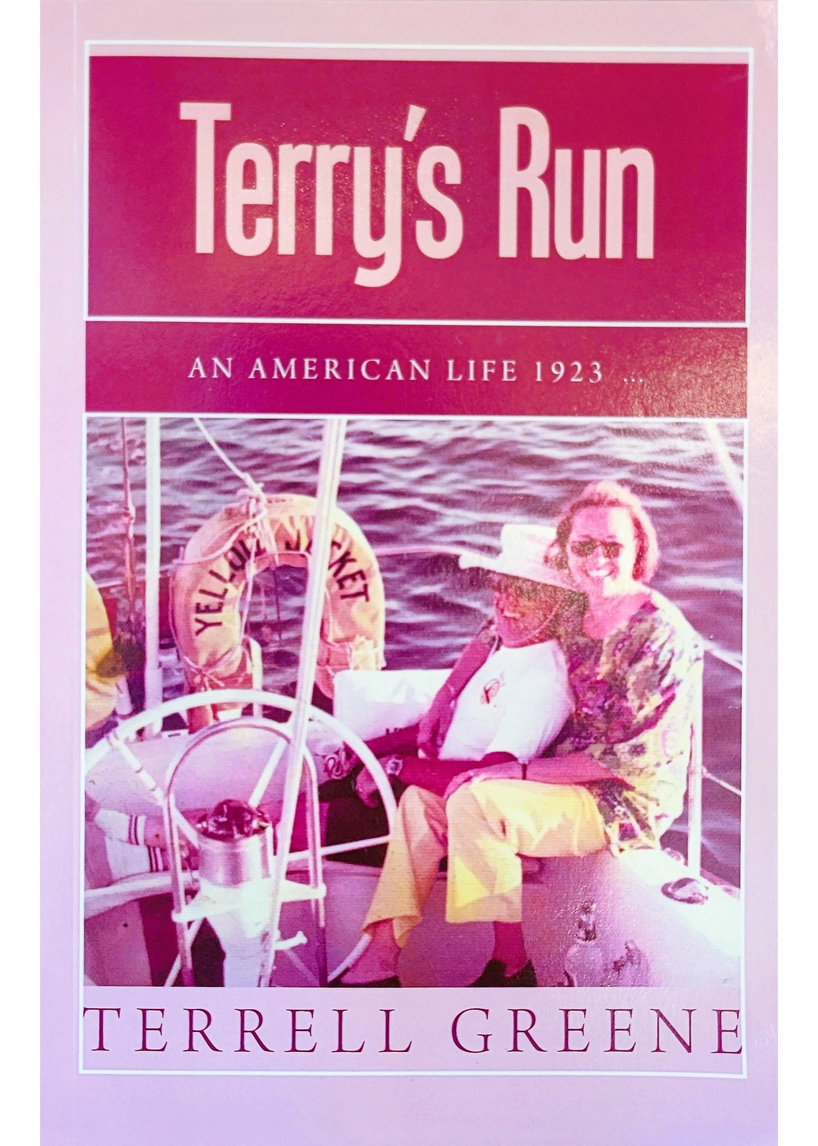 Terry's Run - An American Life 1923...