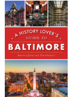 Arcadia Publishing A History Lover's Guide to Baltimore