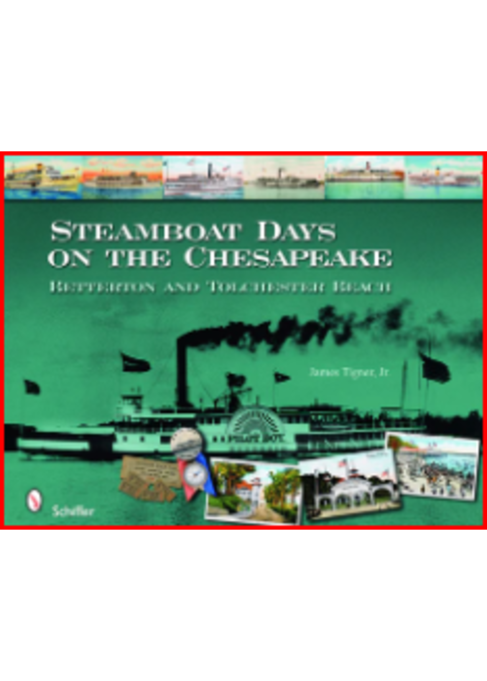 Schiffer Books Steamboat Days on the Chesapeake : Betterton and Tolchester Beach