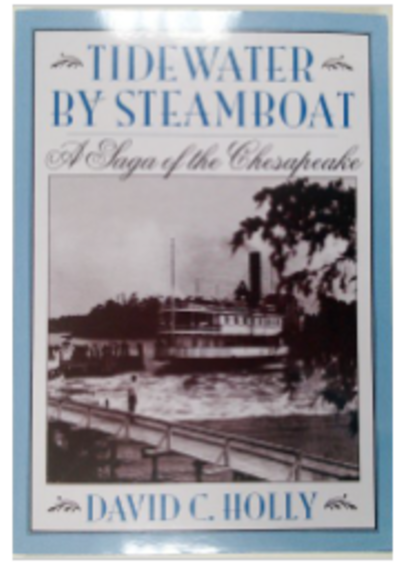 AbeBooks Tidewater by Steamboat: A Saga of the Chesapeake, new