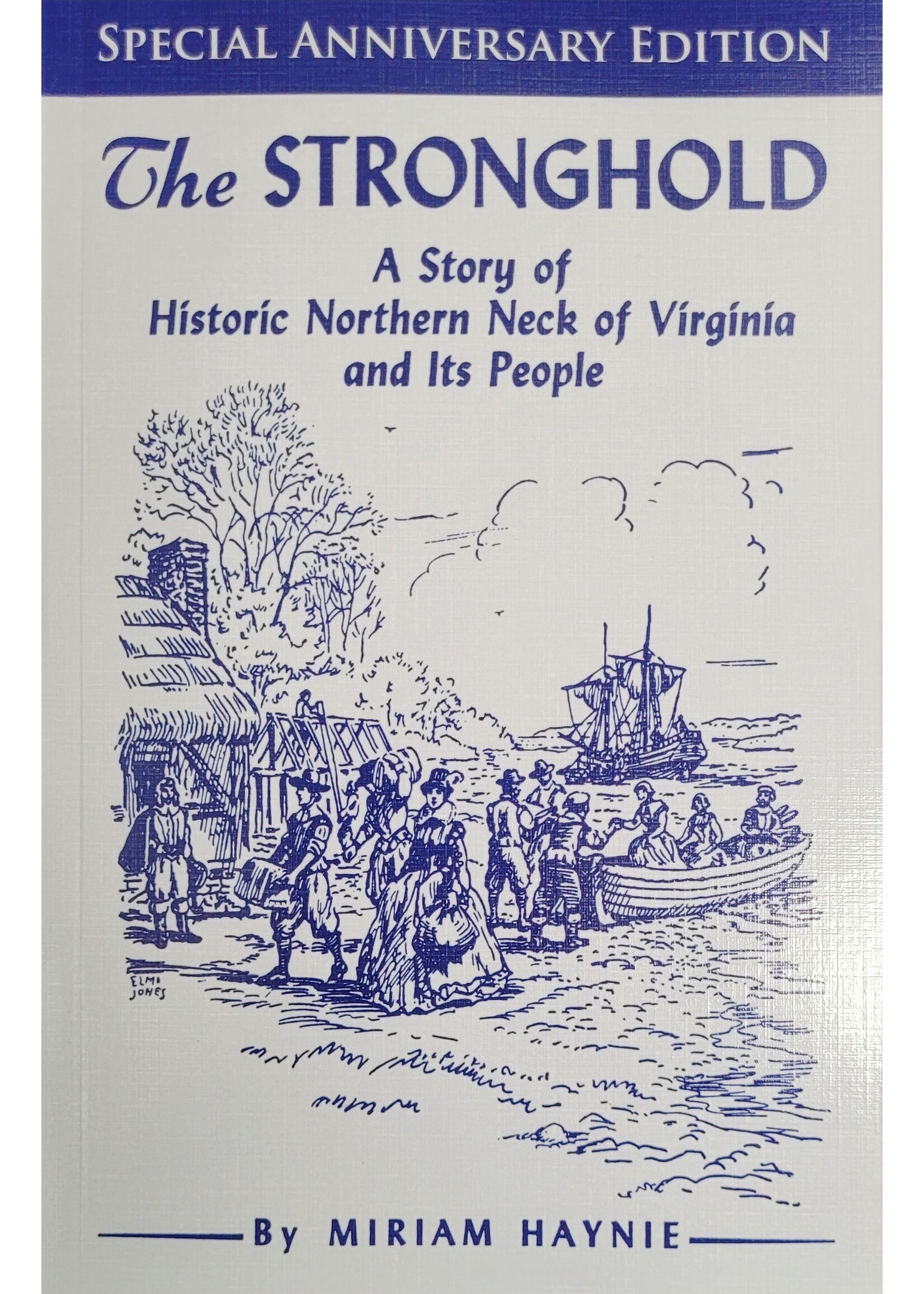 Dietz Press The Stronghold: A Story of the Historic Northern Neck of Virginia and Its People