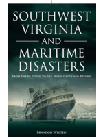 Arcadia Publishing Southwest Virginia Maritime Disasters