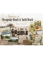 Schiffer Publishing, Ltd. Memories of Chesapeake Beach & North Beach