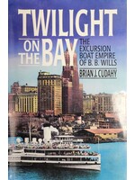 Library Overflow Twilight on the Bay - The Excursion Boat Empire of BB Wills USED