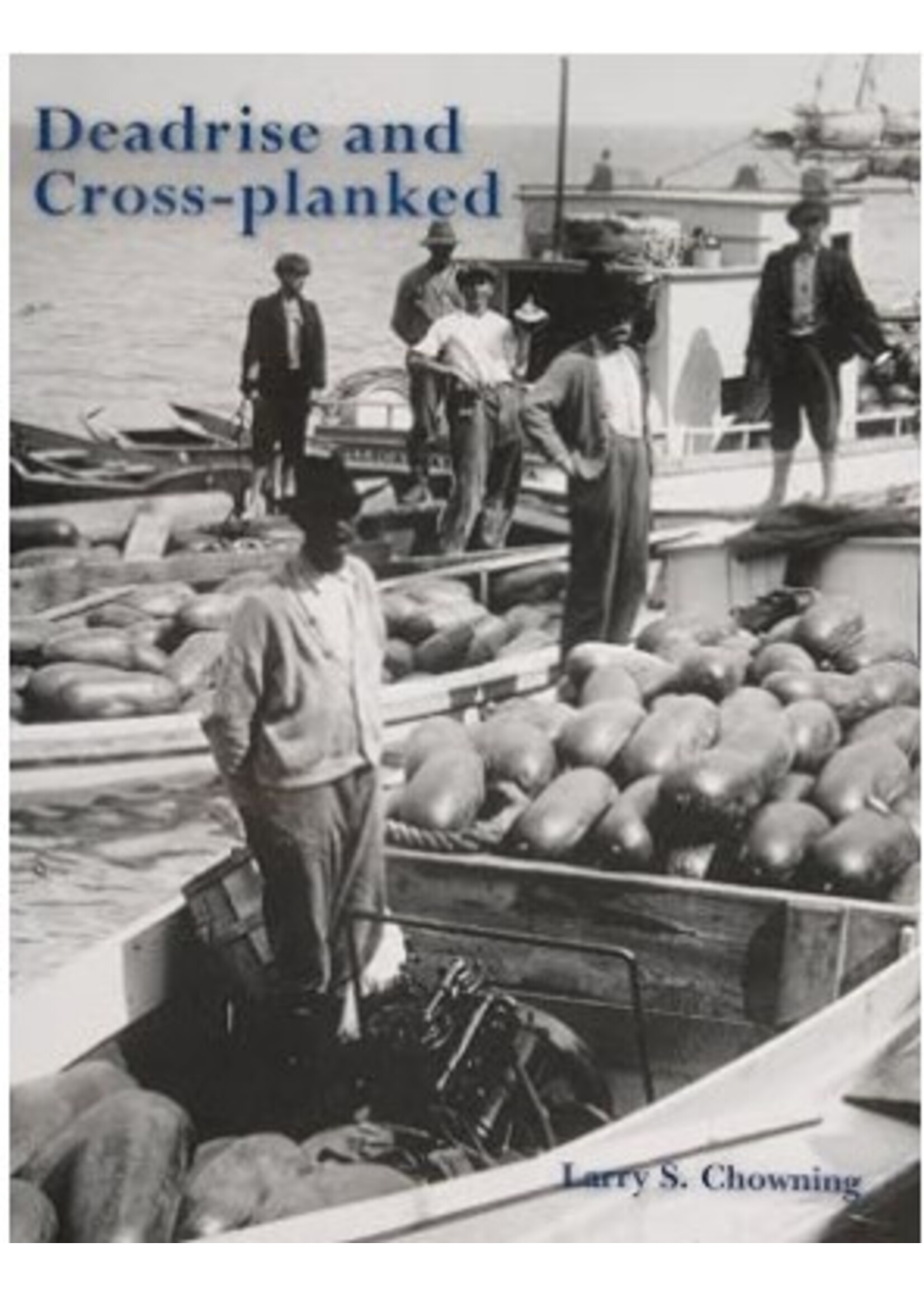 Schiffer Publishing, Ltd. Deadrise and Cross-planked