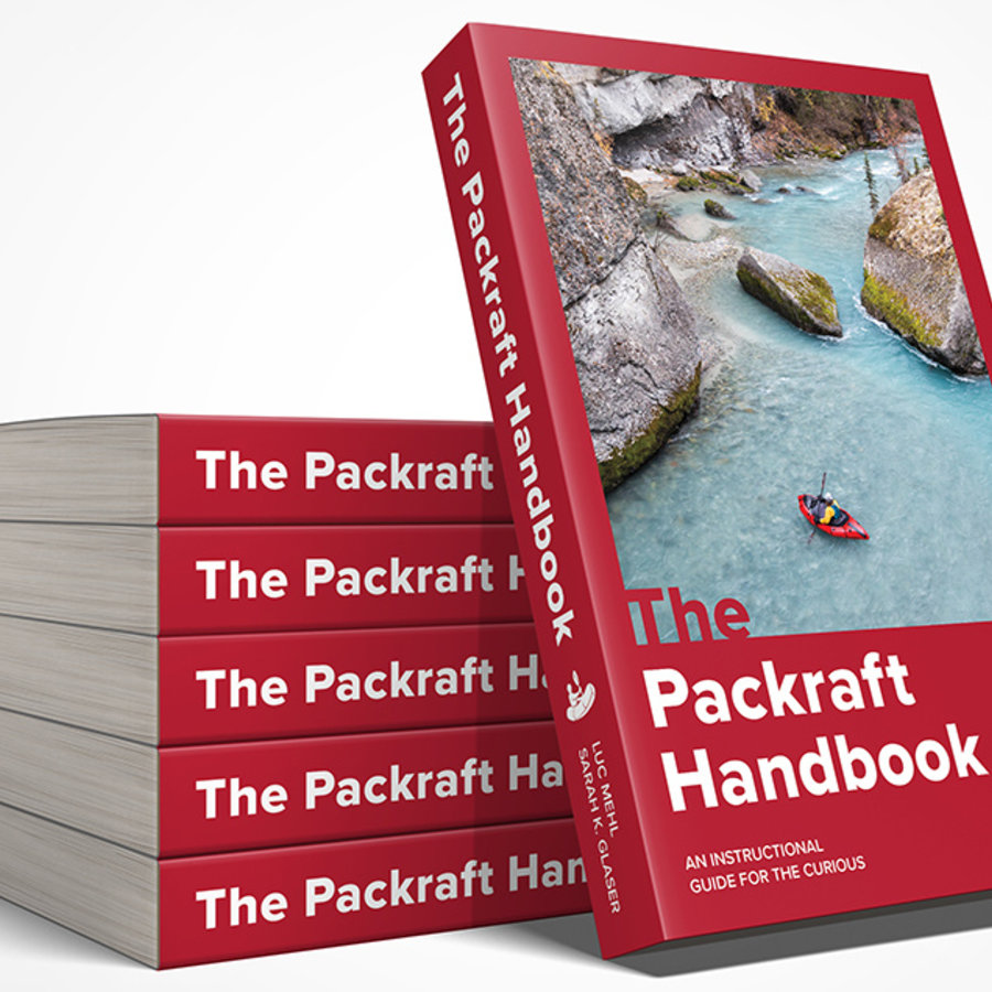 Luc Mehl The Packraft Handbook Luc Mehl The Packraft Handbook