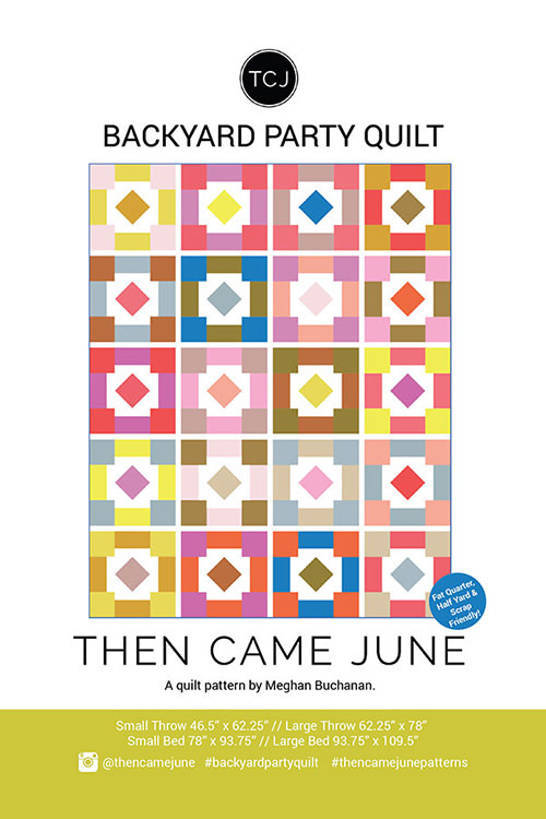 Then Came June SALE Then Came June: Backyard Party Quilt Pattern