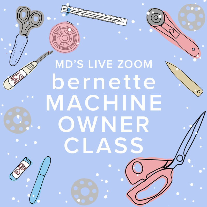 Modern Domestic LIVE ZOOM bernette Machine Owner Class: Meet Your Machine, Monday, January 24, 2:30 - 4:30  PM