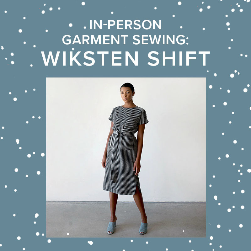 Colleen Connolly CLASS IN SESSION - IN-PERSON Wiksten Shift Dress or Top, Alberta St. Store, Thursdays, May 19, 26, & June 2, 6-8:30pm