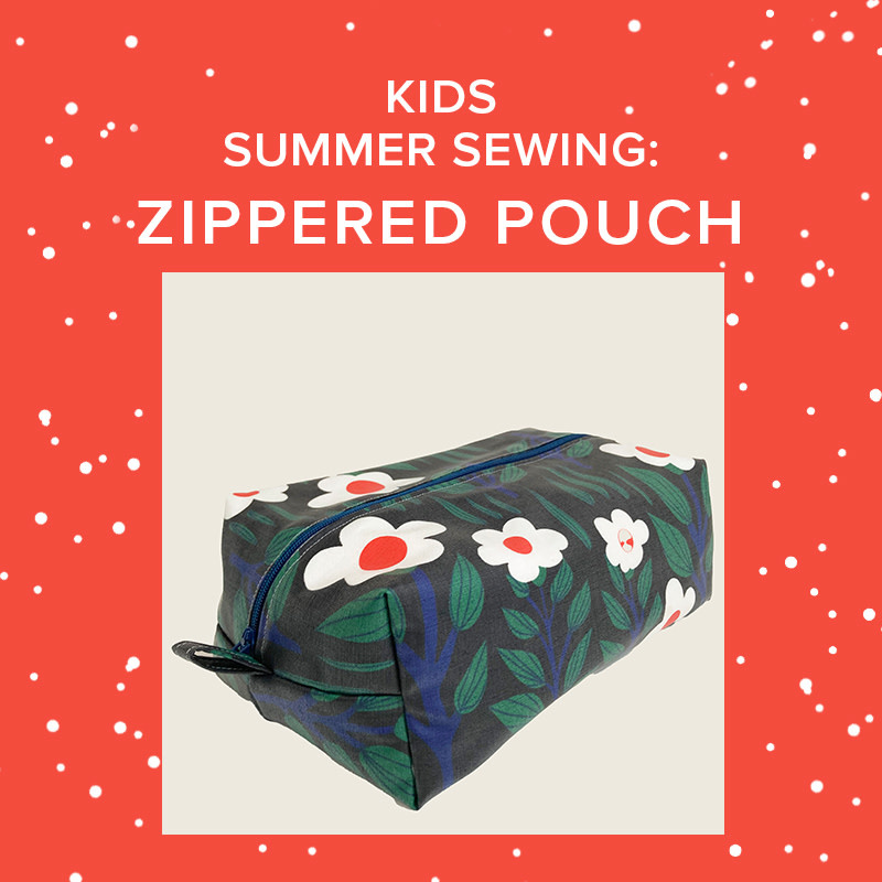 Cath Hall IN-PERSON Kids Summer Sewing Class: Zippered Pouch, Alberta St Store, Wednesday, August 24th, 1-4 pm