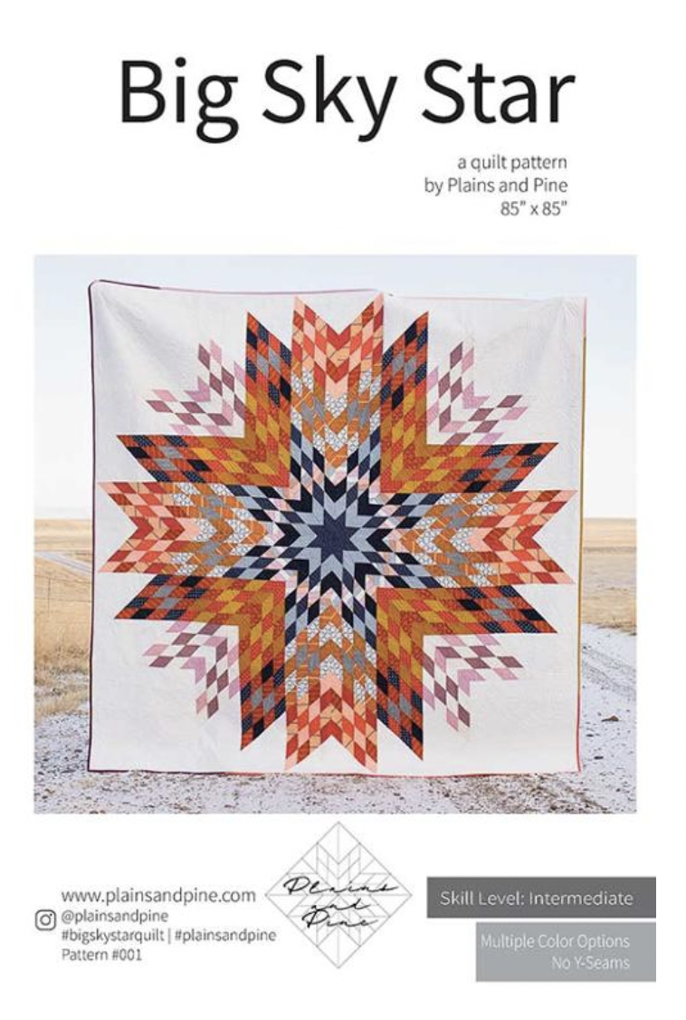 Plains and Pine Plains and Pine Big Sky Star Quilt Pattern