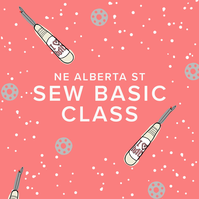 Modern Domestic In-Person Sew Basic, Alberta St Store, Saturday, August 6th, 10:30am-12:30pm