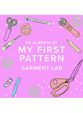 Colleen Connolly CLASS IN SESSION Garment Lab: My First Pattern, Alberta Store, Thursdays, January 19th,  26th, February 2nd, & 9th, 5:30pm-7:30pm