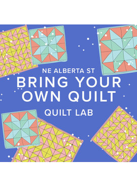 Cath Hall Quilt Lab: BYOQ, Alberta Store, Tuesdays, February 7th, 14th, 21st, & 28th, 5:30pm-7:30pm