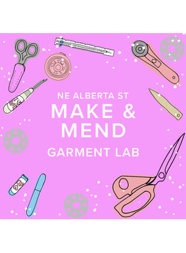 Amy Karol CLASS IN SESSION Garment Lab: Make & Mend, Alberta Store, Tuesdays, January 10, 17, 24, & 31st, 5:30pm - 7:30pm