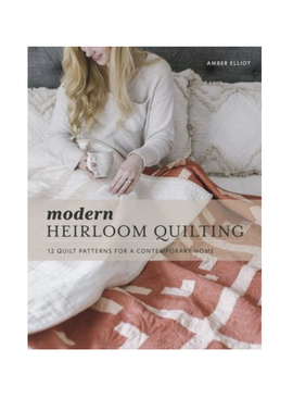 Alderwood Studios Modern Heirloom Quilting by Amber Elliot