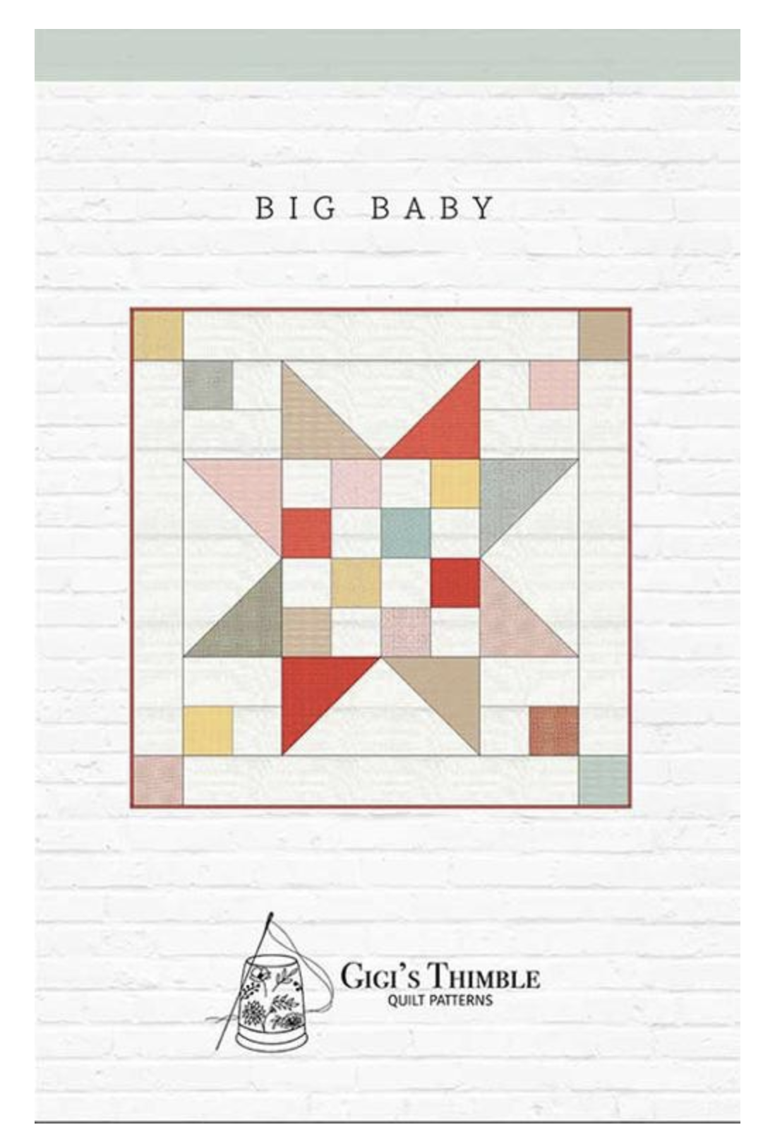 Gigi's Thimble Big Baby Quilt Pattern