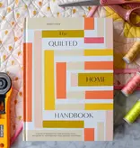 Blue Star Press The Quilted Home Handbook