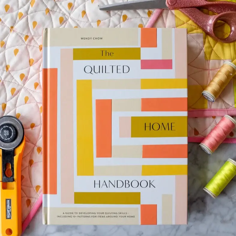 Wendy Chow The Quilted Home Handbook
