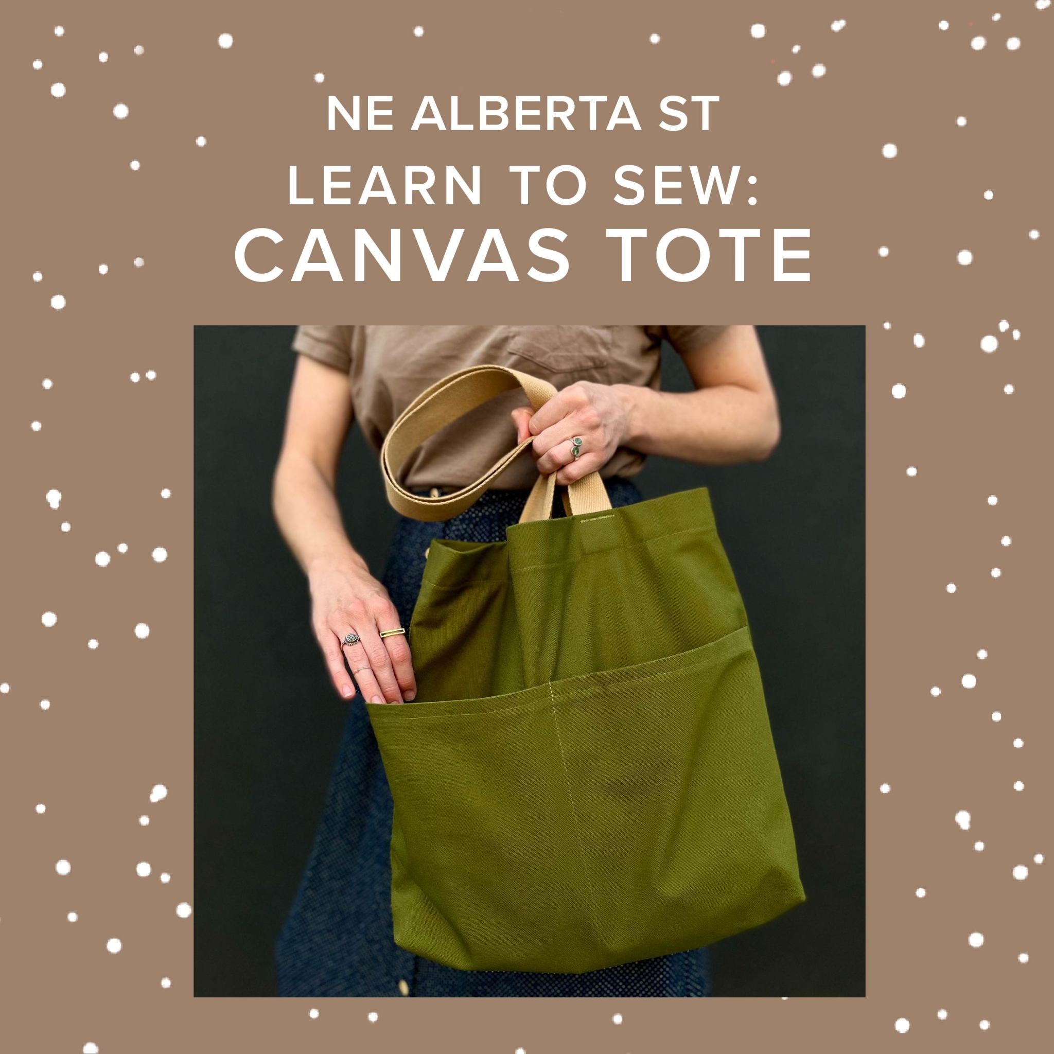 Rachel Halse CLASS FULL! Learn to Sew: Canvas Tote, Thursday, February 29th, 4pm-7pm