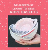 Colleen Connolly Learn to Sew: Rope Baskets, Monday, May 27th, 5:30pm-8:30pm