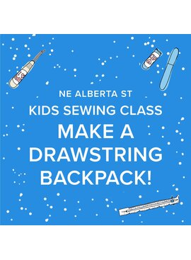 Aliya Hoff-Vanoni Kids Sewing Class: Drawstring Backpack
