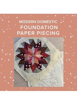 Vivien Wise Thursdays & Friday, August 8th, 9th, & 15th, 5pm-8pm - Beginner: Foundation Paper Piecing