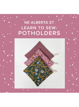 Chloe Costello Friday, June 13th, 5:30pm-8:30pm - Learn to Sew: Quick and Easy Potholders