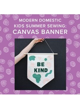 Aliya Hoff-Vanoni THREE SPOTS LEFT! Thursday, July 17th, 10am-1pm - Kids Summer Sewing: Make a Canvas Banner!