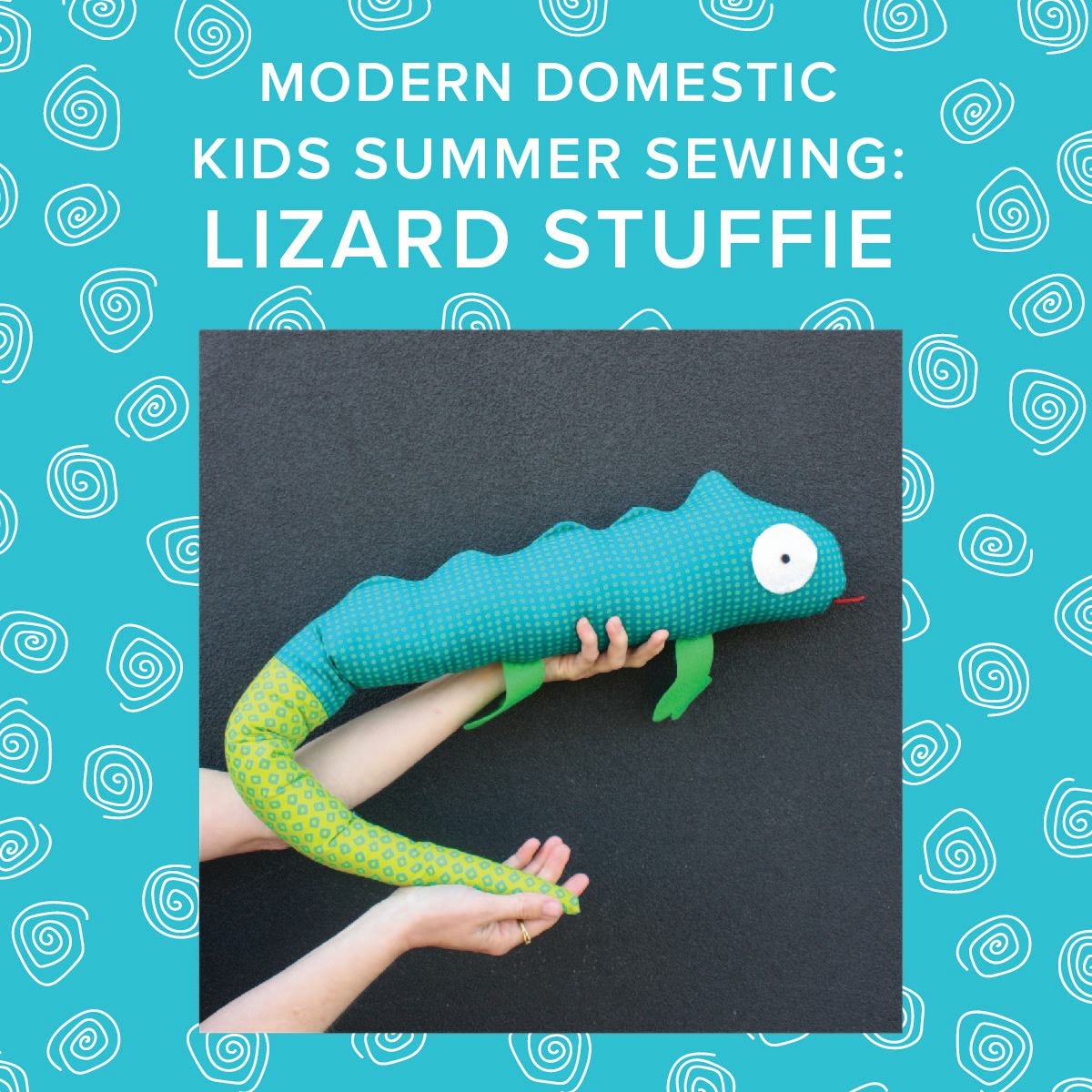 Amy Karol CLASS FULL! Kids Summer Sewing: Make a Lizard! Wednesday, July 16th, 10am-1pm