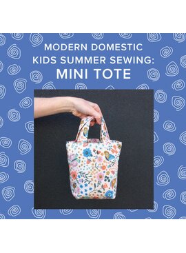 Aliya Hoff-Vanoni Thursday, June 26th, 10am-1pm - Kids Summer Sewing: Make a Mini Tote!