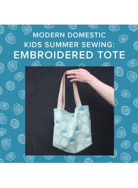Colleen Connolly CLASS FULL! Tuesday, July 8th, 10am-1pm - Kids Summer Sewing: Make an Embroidered Tote!