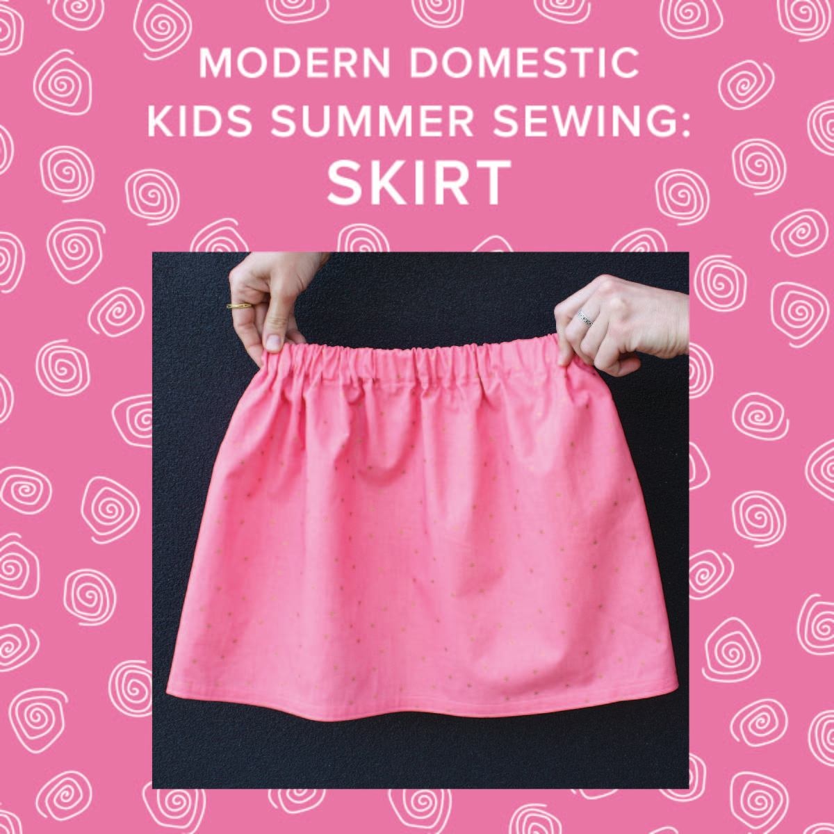 Cath Hall ONE SPOT LEFT! Kids Summer Sewing: Make a Skirt! Thursday, July 10th, 10am-1pm