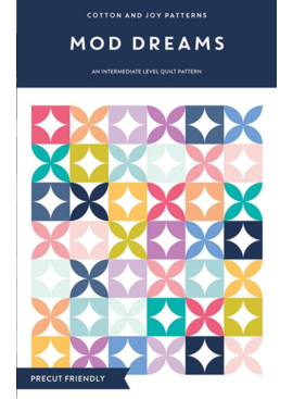 Cotton and Joy SALE Cotton and Joy Mod Dreams Quilt Pattern