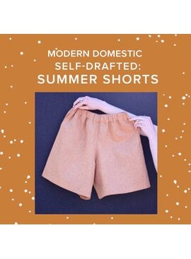 Lori Caldwell Sundays, July 13th & 20th, 10am-2pm - Self-Drafted: Summer Shorts