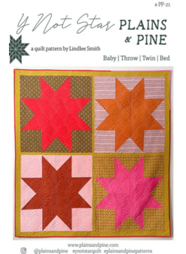 Plains and Pine Plains and Pine Y Not Star Quilt Pattern