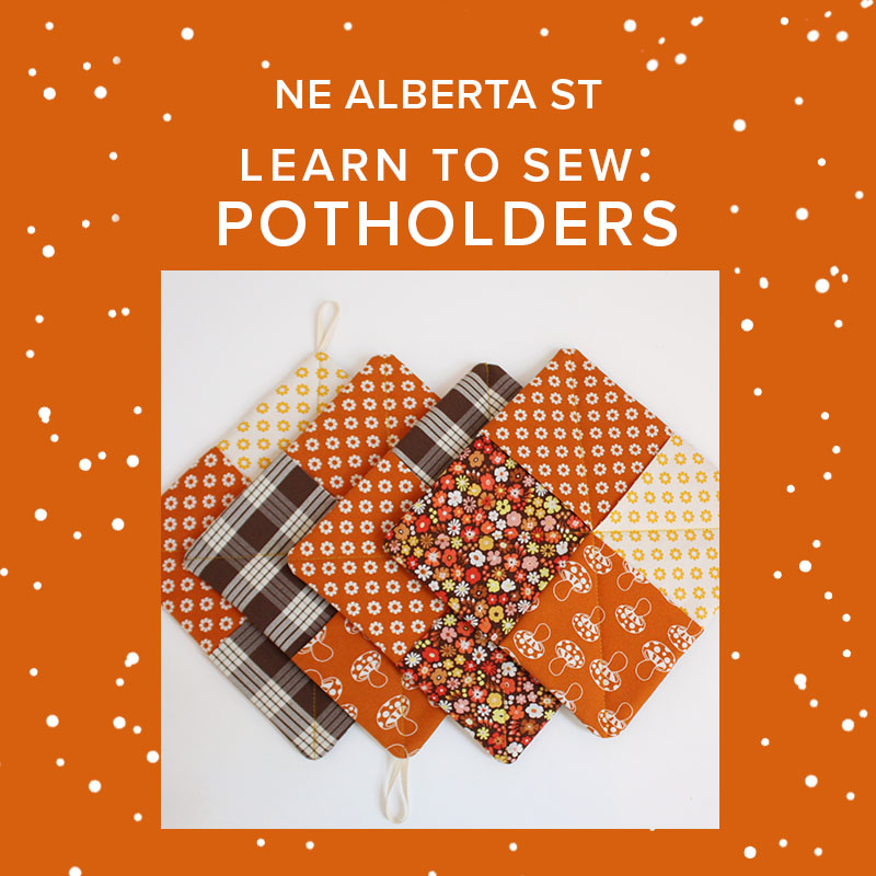 Chloe Costello Learn to Sew: Quick and Easy Potholders, Friday, September 5th, 5:30pm-8pm