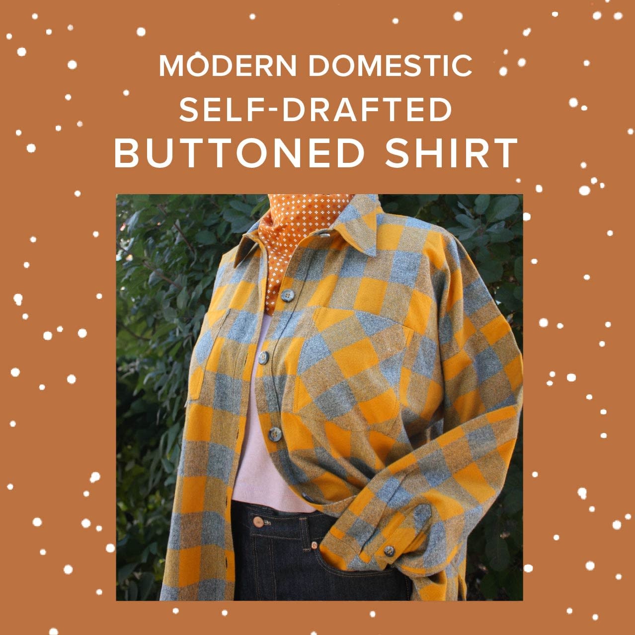 Lori Caldwell Advanced Beginner: Self-Drafted Buttoned Shirt, Thursdays, September 4th, 5pm-8pm & September 11th & 18th, 5pm-9pm