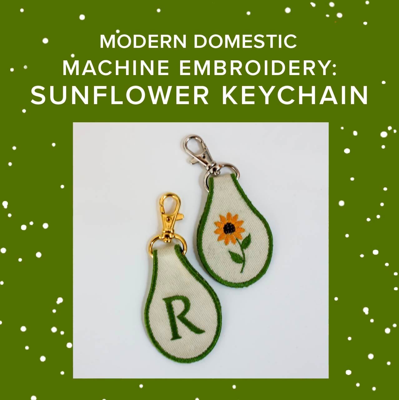 Rachel Halse Machine Embroidery: Customized Sunflower Keychain, Sunday, September 14th, 10am-12:30pm