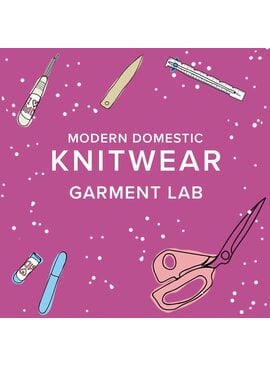 Lori Caldwell CLASS IN SESSION! Thursdays, October 2nd, 9th, & 16th, 5:30pm-8:30pm - Garment Lab: Knitwear