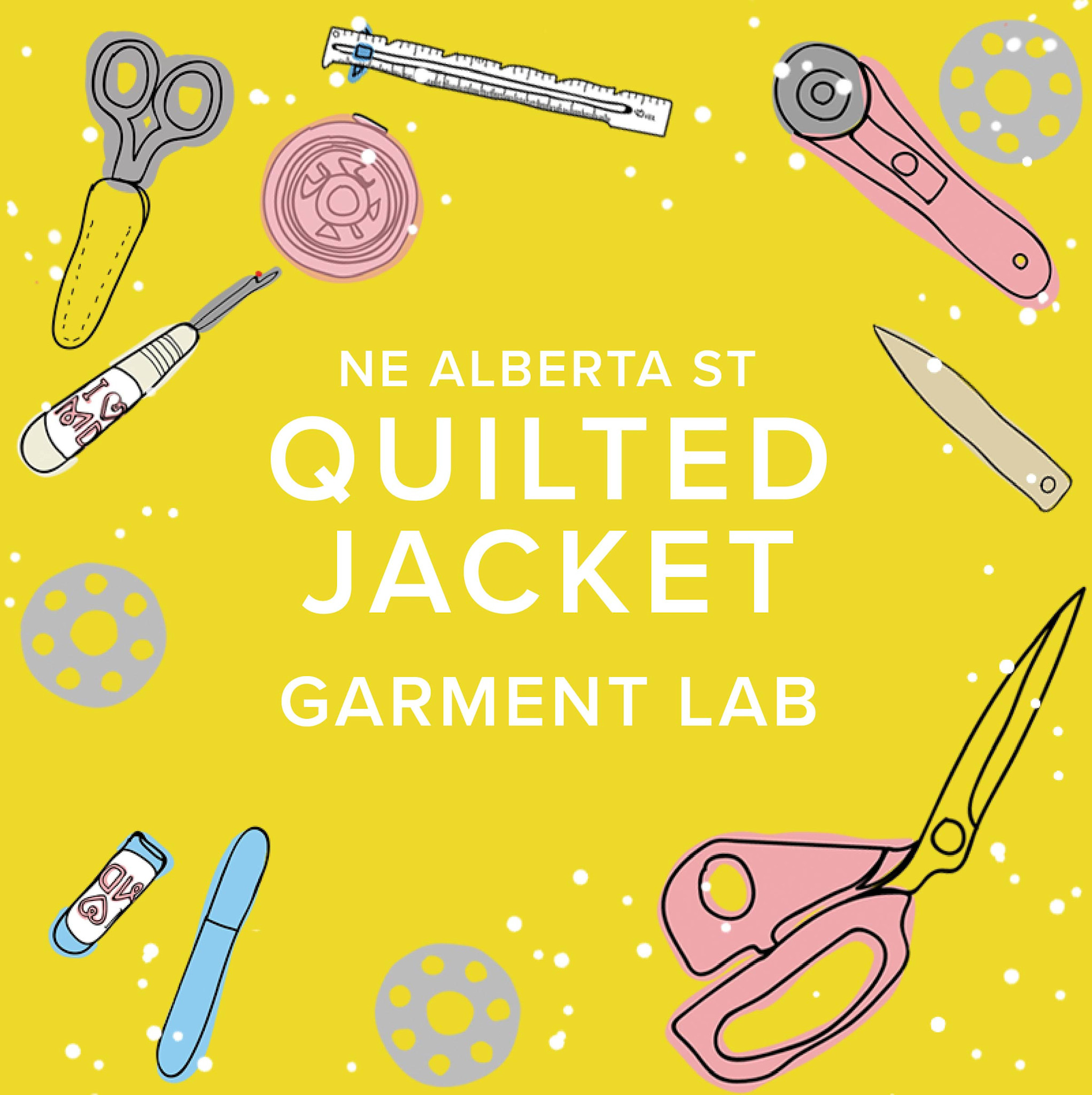 Windsor Meyer Garment Lab: Make a Quilted Jacket, Mondays, October 20th, 27th, November 3rd, 10th, & 17th 5pm-8pm