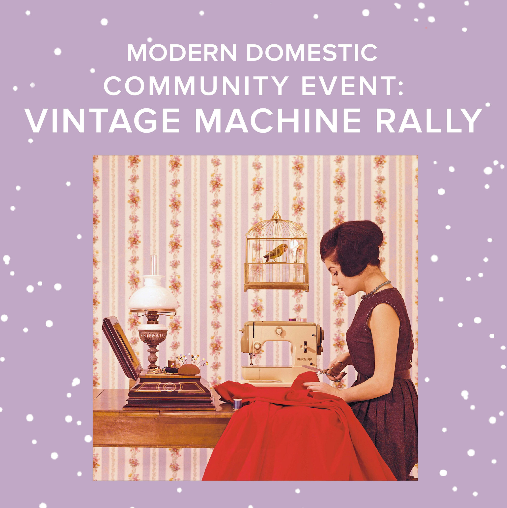 Modern Domestic Vintage Sewing Machine Rally, Saturday, September 13th, 10:30am-4pm