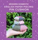 Angela Creais Intro to English Paper Piecing: Pin Cushion, Saturday, October 18th, 1:30pm-4:30pm
