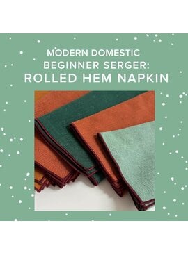 Rachel Halse ONE SPOT LEFT! Sunday, November 2nd, 10am-12:30pm - Beginner Serger: Rolled Hem Napkin Rachel Halse ONE SPOT LEFT! Sunday, November 2nd, 10am-12:30pm - Beginner Serger: Rolled Hem Napkin
