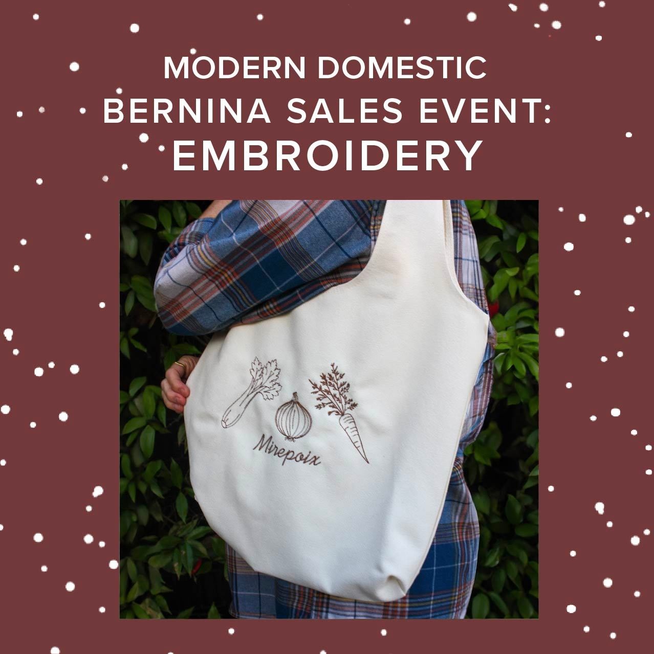 Modern Domestic BERNINA Embroidery Sales Event, Saturday November 15th, 10:30am-3:30pm