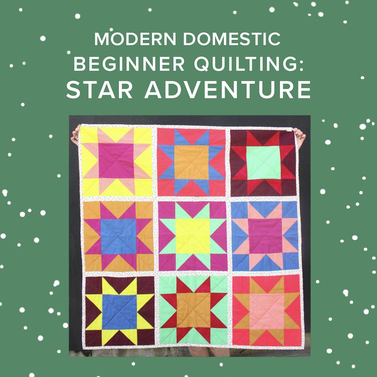 Vivien Wise CLASS FULL! Beginner: Star Adventure Quilt, Thursdays, November 6th, 13th, 20th, Dec 4th, & 11th, 5pm-8pm