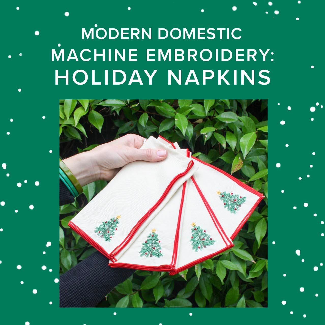 Rachel Halse THREE SPOTS LEFT! Machine Embroidery: Holiday Napkins, Sunday, December 14th, 10am-1pm
