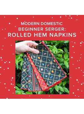 Rachel Halse Sunday, December 14th, 2:30pm-5pm - Beginner Serger: Rolled Hem Napkin